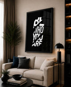 Be Who You Are | Motivational Poster Wall Art