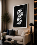 Be Who You Are | Motivational Poster Wall Art